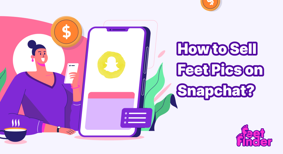 Sell Feet Pics on Snapchat